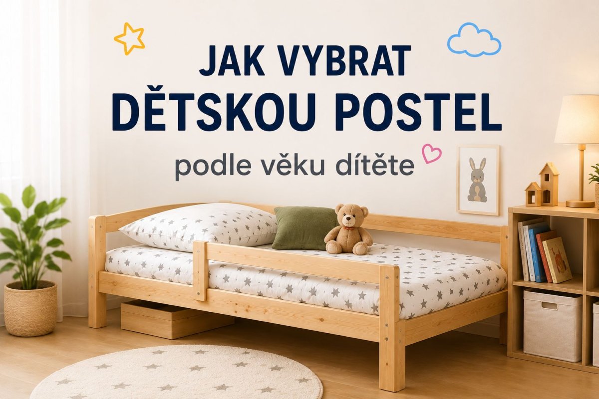 Jak vybrat ideální dětskou postel podle věku dítěte?
